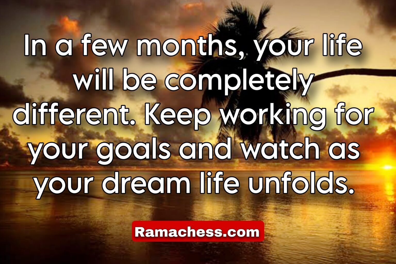 In a few months, your life will be completely different. Keep working for your goals and watch as your dream life unfolds.